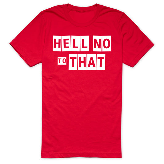Hell No to That T-Shirt